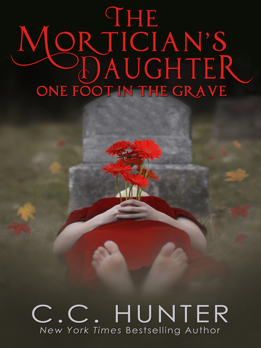Title details for One Foot in the Grave by C. C. Hunter - Available